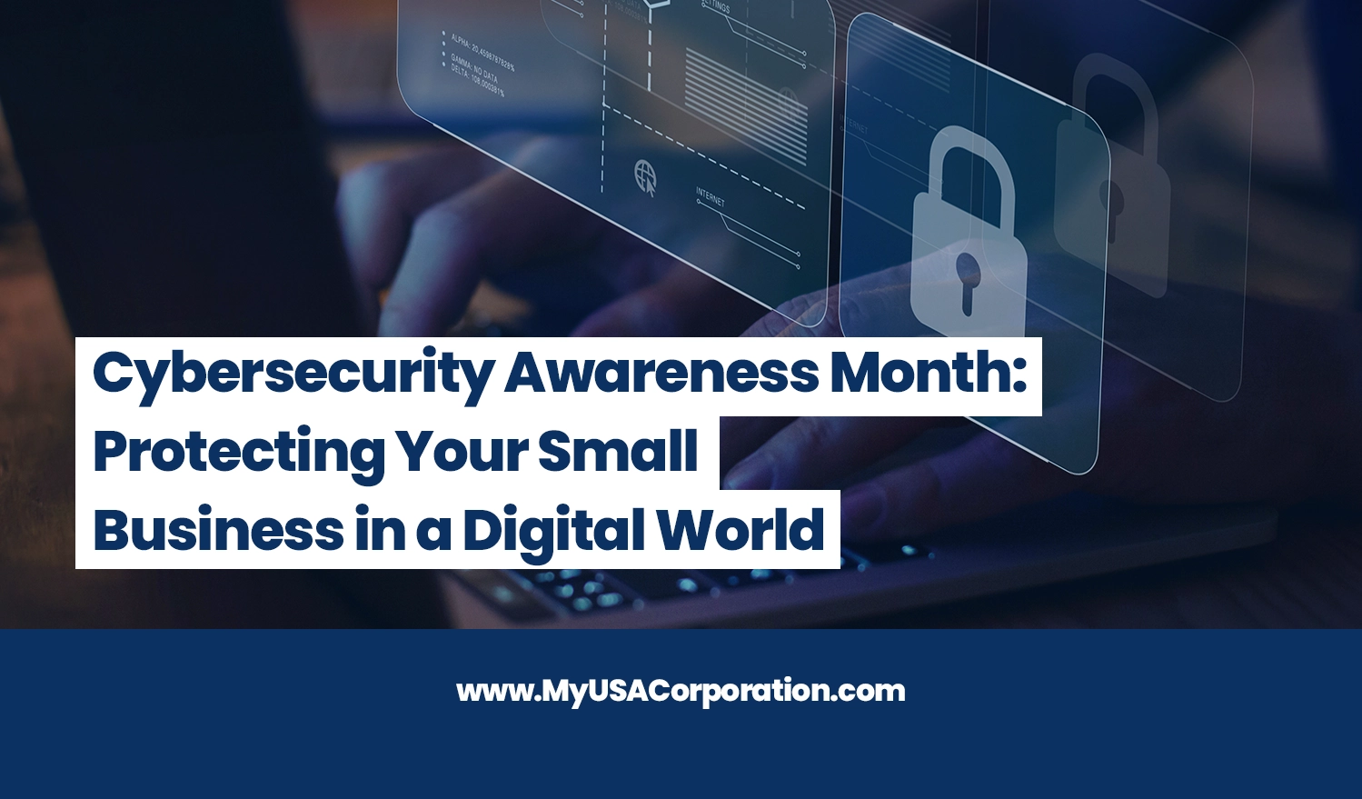 Cybersecurity Awareness Month: Protecting Your Small Business in a ...