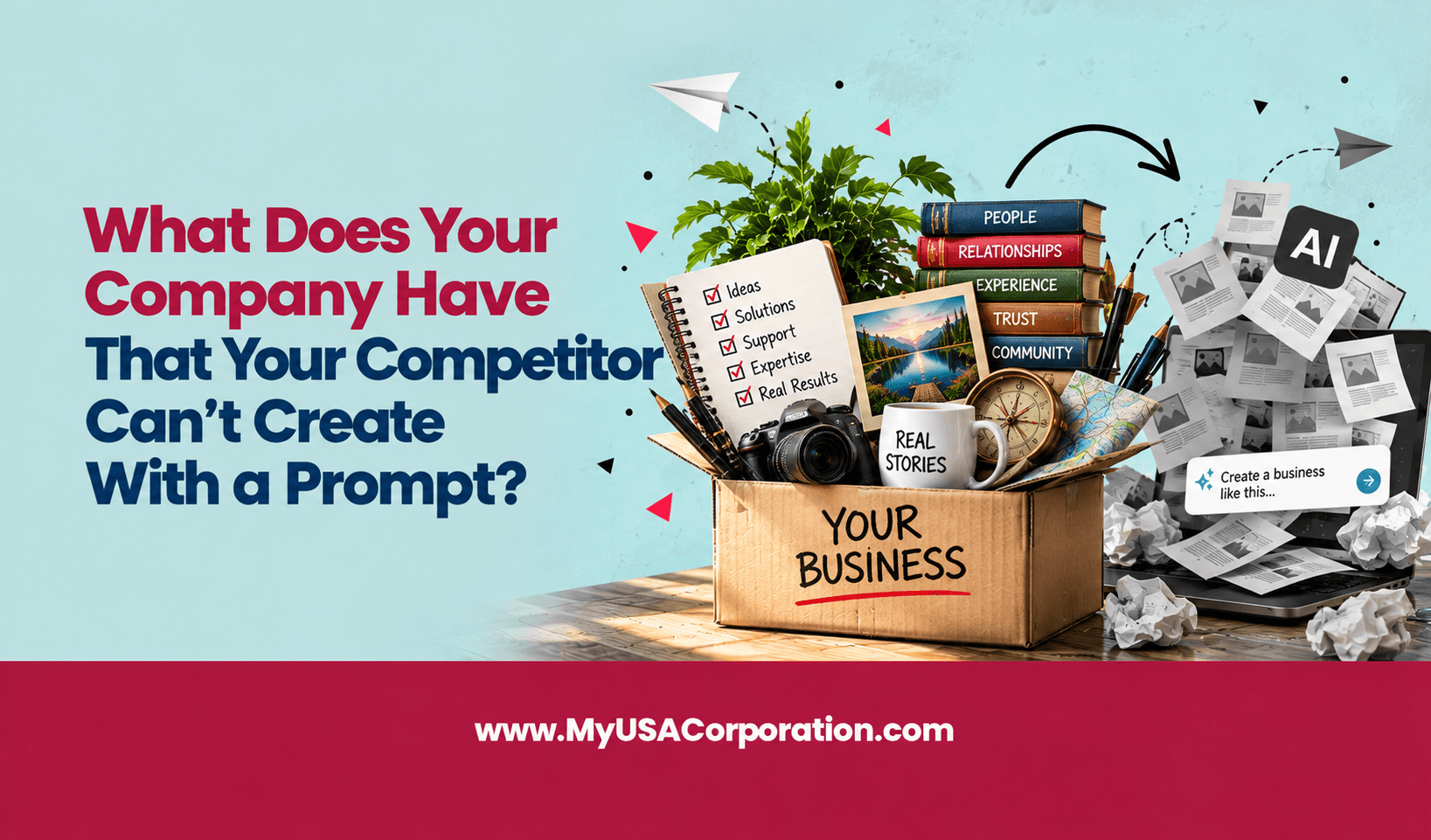 What Does Your Company Have That Your Competitors Can't Create With A Prompt